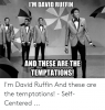 im-david-ruffin-and-these-are-the-temptations-quickmeme-com-im-50173161.png